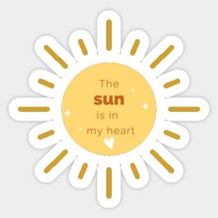 The Sun's in my heart Sticker